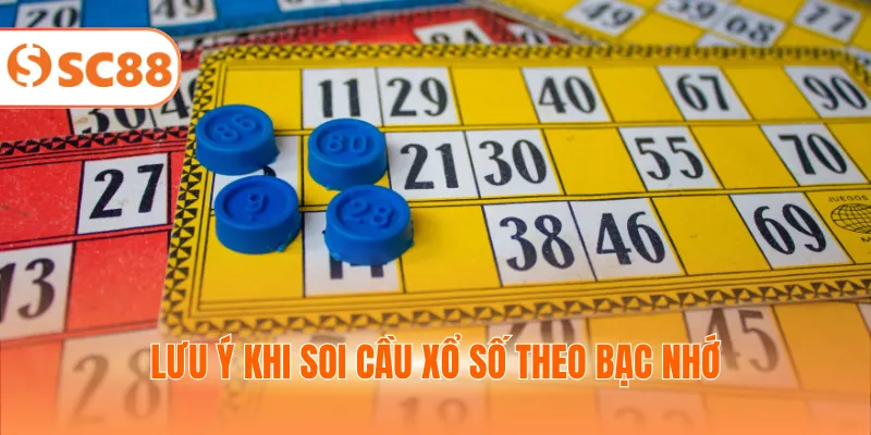 Lưu ý khi soi cầu xổ số theo bạc nhớ