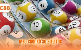 Mẹo Chơi Xổ Số Siêu Tốc Giúp Thắng Đậm Ăn Tiền Khủng