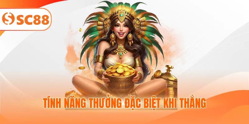Tính năng thưởng đặc biệt khi thắng